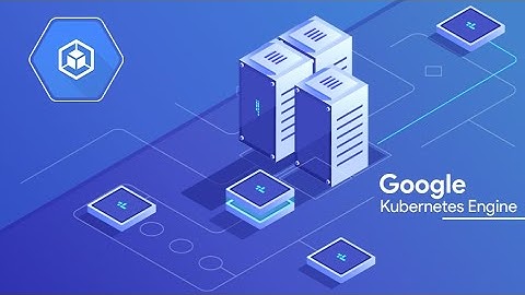 Get Your Head in the Cloud Part 4: Google Kubernetes Engine (GKE)