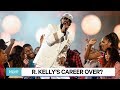 Is R. Kelly's Career Over?