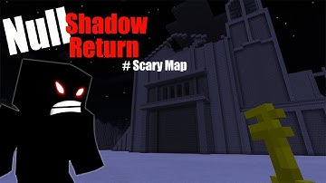 Null Shadow Return Scary Map | Minecraft PE