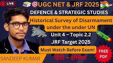 UN Disarmament History Explained | UGC NET Defence & Strategic Studies Unit 4 Topic 2.2 |  Revision