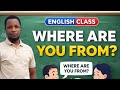 Where Are You From? — Master This Simple Question Like a Native!