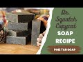 Pine tar soap recipe  drsquatch copycat recipe