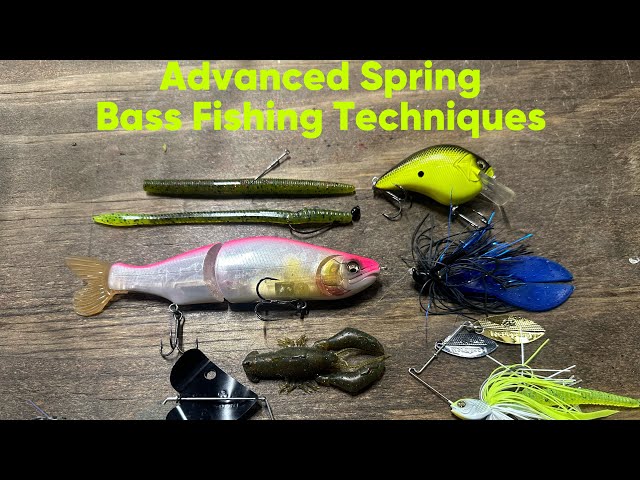 Advanced Spring Bass Fishing…(Lures And Techniques) 