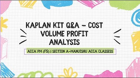 ACCA -F5/PM| Performance Management | Kaplan Exam Kit || Section A | CVP Analysis