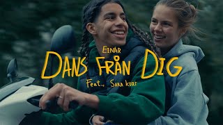 Einár x Sara Kurt - Dans från dig (Officiell musikvideo)