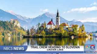 Crater Lake trail crew headed to Slovenia to help repair flood damage