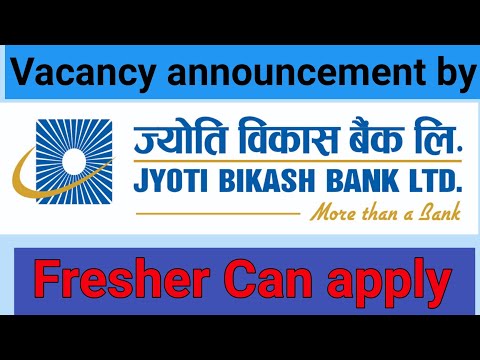 Vacancy announcement by Jyoti Bikash Bank || Career opportunity on Jyoti Bikash Bank