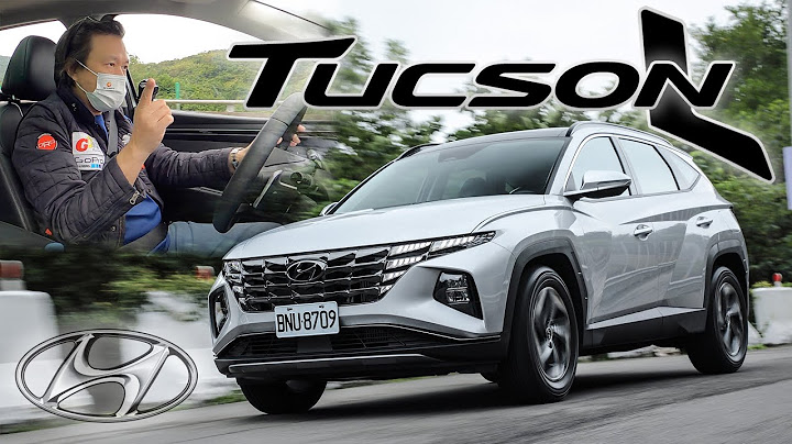 国产休旅优等生！体现绝佳优异体质｜Hyundai Tucson L GLT-B 新车试驾 - 天天要闻