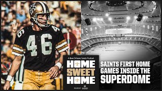 Top 10 Saints Moments at Home: #4 First games inside the Superdome