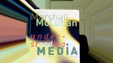 Corey Anton:  Understanding McLuhan