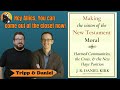 Making the vision of the new testament moral w dr daniel kirk