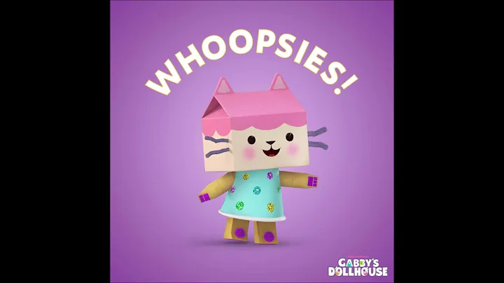 Maggie Lowe -  Whoopsies - Gabby's Dollhouse - Sou...