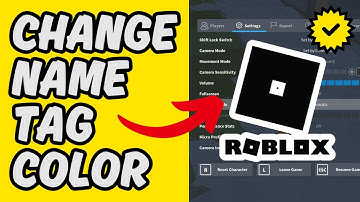 [Easy Guide] How To Change Name Tag Color in Roblox