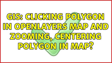 GIS: Clicking polygon in OpenLayers map and zooming, centering polygon in map?