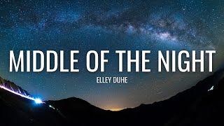 Elley Duhe - Middle of the Night (Lyrics)