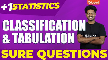 Plus One Statistcs -  Classification & Tabulation | Sure Questions | Eduport Commerce