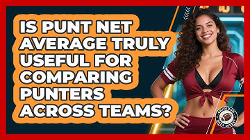 Is Punt Net Average Truly Useful For Comparing Punters Across Teams? - Gridiron Data Digest