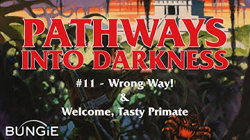 PID In-depth #11 Wrong Way! & Welcome, Tasty Primate - Pathways Into Darkness