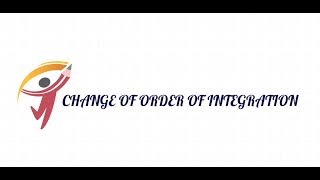 CHANGE OF ORDER OF INTEGRATION||MULTIPLE INTRGRAL||APPLIED MATHEMATICS-2||BTECH||LECT.41
