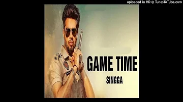 Game Time - Singga new panjabi song 2020