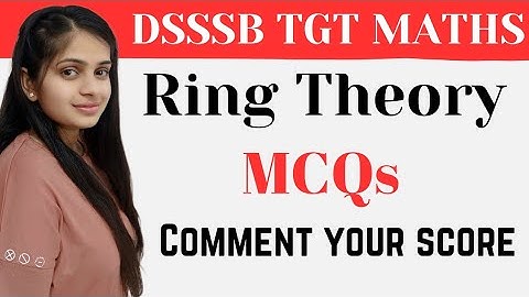 Ring Theory MCQ for dsssb/emrs/all teaching exams by @gmt0 | #dsssbtgtmaths #tgtmaths
