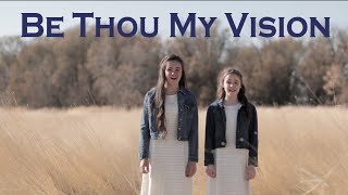 Be Thou My Vision | a new duet version by Abby and Annalie #HearHim