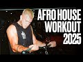 Afro House Workout Mix 2025 