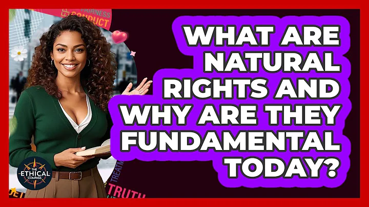 What Are Natural Rights And Why Are They Fundamental Today? - The Ethical Compass