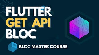 #10 Flutter Get API using Bloc || Flutter Bloc State Management Complete Course 2024