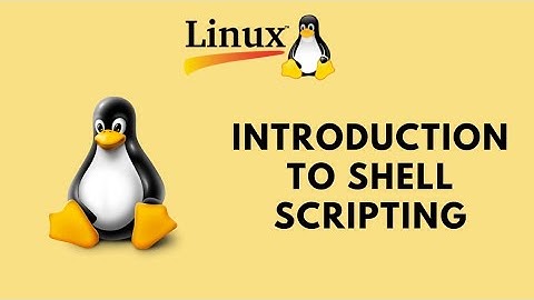 Shell Scripting Tutorial for Beginners 1 - Introduction to Shell Scripting