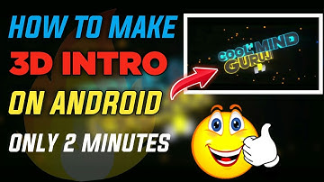 How To Make 3d Intro On Android (2019)