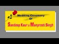 Wedding ceremony of sndeep kaur  manpreet singh