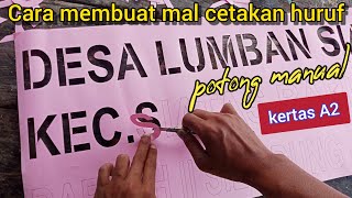 Cara membuat mal huruf dari kertas A2 || teknik potong manual