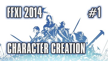 FFXI 2014 - Part 1 - Character Creation