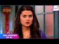 Kasam | Full Episode Ep. 57 | Tanu is conflicted—what will she do now? | Colors TV