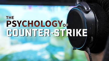 The Psychology of Counter-Strike | The University of Sheffield