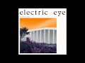 Electric Eye - From the Poisonous Tree (Full Album 2017)