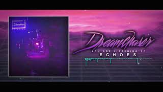 Dreamchaser - Echoes (Demo Version)