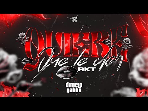 QUIERE QUE LE DEN RKT - DIMELO GABBO (Remaster)