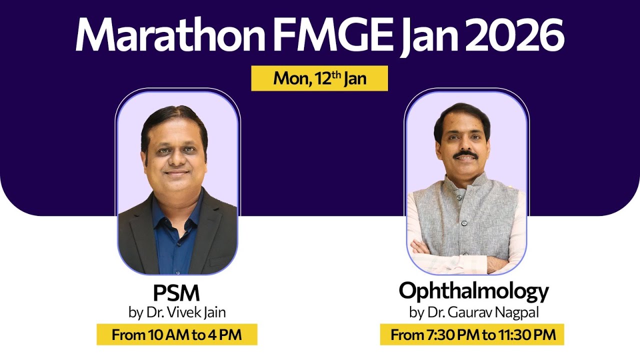 Marathon FMGE Jan 2026: PSM by Dr. Vivek Jain & Ophthalmology by Dr. Gaurav Nagpal