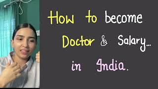 Complete details-How to become different Doctors, their salary.