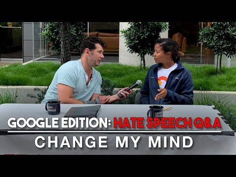 Change My Mind Google Edition: Hate Speech Q&A | Louder With Crowder