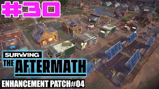 Surviving the Aftermath - Enhancement Patch #4 - Let's Play - #30