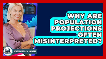 Why Are Population Projections Often Misinterpreted? - Demographic Data Answers