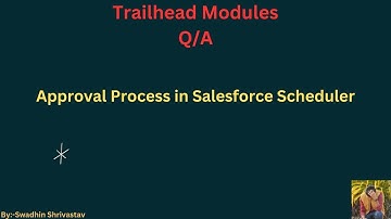 Approval Process in Salesforce Scheduler #salesforce #trailhead @swadhinshrivastav