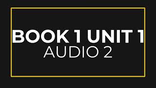 BOOK 1 Unit 1 Audio 2