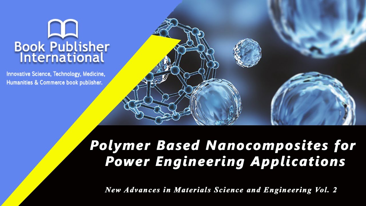 Polymer Based Nanocomposites for Power Engineering Applications - YouTube