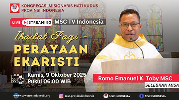 IBADAT PAGI & PERAYAAN EKARISTI  (KAMIS, 9 OKTOBER 2025) | RUMAH INDUK MSC INDONESIA