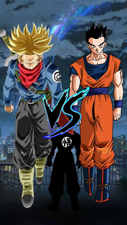 Gohan vs Trunks & Future Trunks Comparison Video #goku #dragonball #gohan #anime