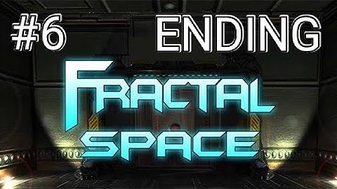 Learning the truth... | Fractal Space ( Ending )